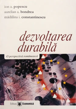 Contradict reward Demon Play Dezvoltarea durabilă: o perspectivă românească, Ion Popescu, Aurelian  Bondrea, Mădălina Constantinescu
