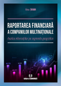 Raportarea financiară a companiilor multinaționale. Analiza informațiilor pe segmente geografice