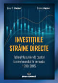 Investițiile străine directe. Tabloul fluxurilor de capital la nivel mondial în perioada 1990-2015