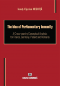 The Idea of Parliamentary Immunity. A Cross-country Conceptual Analysis for France, Germany, Poland and Romania