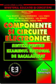 Componente și circuite electronice: sinteze pentru examenul național de bacalaureat