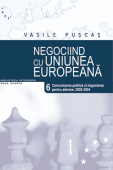 Negociind cu Uniunea Europeană. Volumul VI - Comunicarea publică și negocierea pentru aderare, 2003-2004