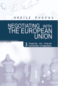 Negotiating with the European Union. Volume III - Preparing the external environment of negotiation