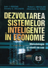 Dezvoltarea sistemelor inteligente în economie: metodologie și studii de caz