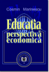 Educația: perspectiva economică