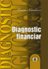Diagnostic global strategic: volumul 2, diagnostic financiar