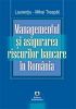 Managementul și asigurarea riscurilor bancare în România