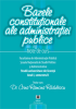 Bazele constituționale ale administrației publice. Note de curs de Crina Ramona Rădulescu