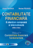 Contabilitate financiară. O abordare europeană şi internaţională, ediţia a doua. Volumul 1 - Contabilitate financiară fundamentală de Liliana Feleagă, Niculae Feleagă