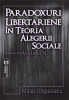Paradoxuri libertariene în teoria alegerii sociale. Volumul II de Mihai Ungureanu
