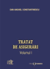 Tratat de asigurări. Volumul I de Dan Anghel Constantinescu