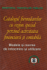 Catalogul formularelor cu regim special privind activitatea financiară şi contabilă de Ministerul Finanțelor Publice