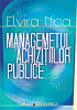 Managementul achizițiilor publice de Elvira Nica