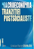 Macroeconomia tranziției postsocialiste de Cristian Florin Ciurlău