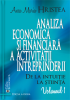 Analiza economică și financiară a activității întreprinderii. De la intuiție la știință, volumul 1 (ediția a doua) de Anca Maria Hristea