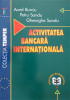 Activitatea bancară internațională de Aurel Burciu, Petru Sandu, Gheorghe Sandu