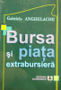 Bursa și piața extrabursieră de Gabriela Anghelache