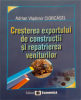 Creșterea exportului de construcții și repatrierea veniturilor de Adrian Vladimir Ciorcășel