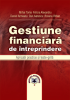 Gestiune financiară de întreprindere: aplicații practice și teste-grilă de Mihai Toma, Felicia Alexandru, Daniel Armeanu, Dan Ivănescu, Roxana Vîrbun