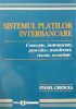 Sistemul plăților interbancare: concepte, instrumente, procedee, transferuri, riscuri, securitate de Stănel Ghencea