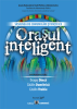 Orașul inteligent. Sesiunea de comunicări științifice de Dragoş Dincă, Cătălin Dumitrică, Cătălin Vrabie