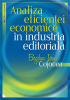 Analiza eficienței economice în industria editorială de Bogdan Ioan Cojocea