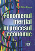 Fenomenul inerțial în procesul economic de Emil Calin-Dinga