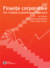 Finanțe corporative. Volumul 1 - Analiza și planificarea financiară de Ion Stancu, Laura Obreja Braşoveanu, Andrei Tudor Stancu