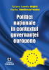 Politici naționale în contextul guvernanței europene de Tatiana-Camelia Dogaru, Adelina Dumitrescu Peculea