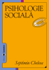 Psihologie socială de Septimiu Chelcea