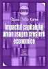Impactul capitalului uman asupra creșterii economice de Ștefania-Cristina Curea