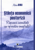 Știința economică postcriză. Răspunsuri inconsistente sau reproiectare conceptuală? de Marin Dinu