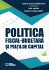 Politica fiscal-bugetară și piața de capital de Gabriela Anghelache, Stela Jakova, Dumitru-Cristian Oanea