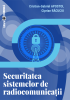 Securitatea sistemelor de radiocomunicații de Cristian-Gabriel Apostol, Ciprian Răcuciu