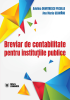 Breviar de contabilitate pentru instituțiile publice de Adelina Dumitrescu Peculea, Ana Maria Geamănu