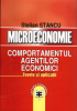 Microeconomie: comportamentul agenților economici, teorie și aplicații de Stelian Stancu