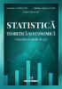 Statistică teoretică și economică. Concepte și studii de caz de Constantin Anghelache, Mădălina Gabriela Anghel, Ștefan Virgil Iacob