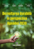 Dezvoltarea durabilă în perspectiva Agendei 2030 de Georgiana-Raluca Lădaru, Florian Marin, Marian Siminică, Ionuț Laurențiu Petre