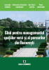 Ghid pentru managementul spațiilor verzi și al parcurilor din București de Laurențiu Ciornei, Athanasios-Alexandru Gavrilidis, Ana-Maria Calotă, Paula Munteanu