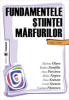 Fundamentele științei mărfurilor, ediția a doua de Marieta Olaru, Rodica Pamfilie, Anca Purcărea, Mihai Negrea, Anca Atanase, Costel Stanciu, Carmen Păunescu