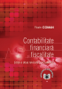 Contabilitate financiară și fiscalitate. Ediția a doua revizuită și actualizată de Florin Coman
