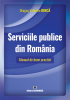 Serviciile publice din România. Manual de bune practici de Dragoş Valentin Dincă