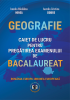 Geografie. Caiet de lucru pentru pregătirea examenului de Bacalaureat de Ionelia Mădălina Nenea, Aurelia Cristina Dobre