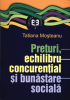 Prețuri, echilibru concurential și bunăstare socială de Tatiana Moșteanu
