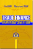 Trade Finance. Finanțarea comerțului de Ilie Mihai, Tiberiu-Ionut Mihai