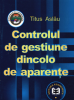 Controlul de gestiune dincolo de aparențe de Titus Aslau