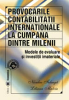 Provocările contabilității internaționale, la cumpăna dintre milenii. Modele de evaluare și investiții materiale de Niculae Feleagă, Liliana Malciu