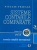 Sisteme contabile comparate. Volumul II - partea 1: Normele contabile internaționale de Niculae Feleagă