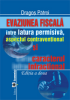 Evaziunea fiscală: între latura permisivă, aspectul contravențional și caracterul infracțional, ediția a II-a de Dragos Patroi