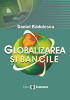 Globalizarea și băncile: o privire specială asupra Europei Centrale și de Est și asupra României de Daniel Bădulescu